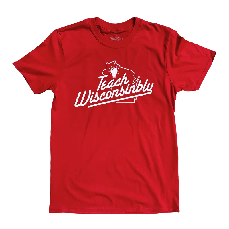 "Teach Wisconsinbly" Red T-Shirt